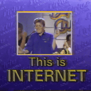 this is the internet