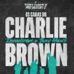 Tony Hawks Pro Skater Confisco musica de Charlie Brown Jr estara na trilha da iconica serie de skate 4