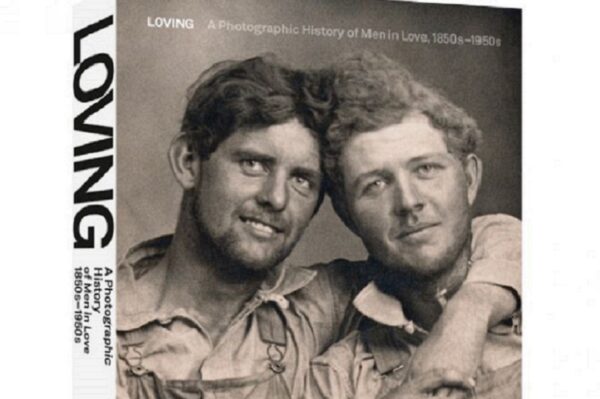 Loving A Photographic History of Men in Love livro revela fotos de casais homossexuais que a historia tenta esquecer 50