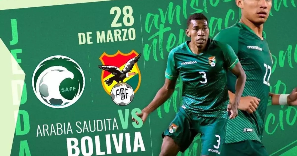 28 de marco Bolivia vs Arabia Saudita