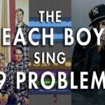Beach Boys cantando 99 Problems, de Jay Z